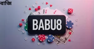 "Cards, chips, dice, and money displayed on a smartphone with a large overlay text ‘babu88 বাজি’."